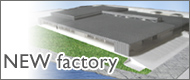 NEW factory