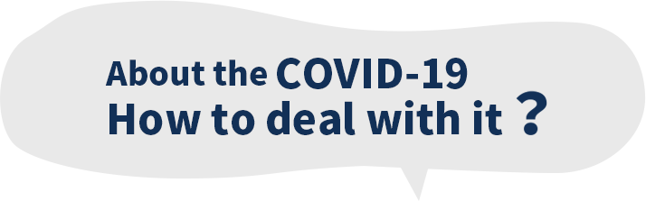 About the COVID-19 How to deal with it?