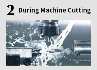 2.During Machine Cutting